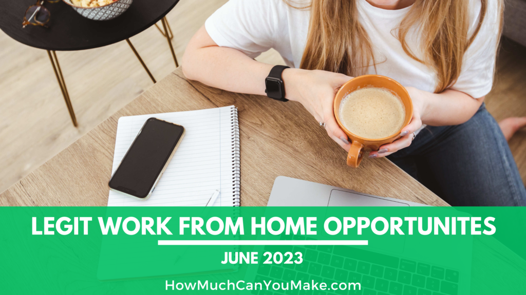 work from home positions june legit Legit Work From Home Job Opportunities (June 2023)